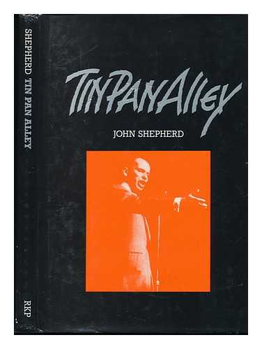 SHEPHERD, JOHN (1947-) - Tin Pan Alley