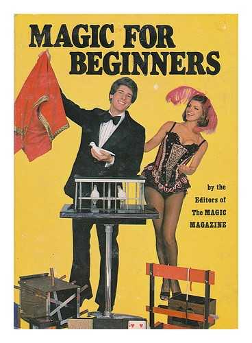 EDITORS OF THE MAGIC MAGAZINE - Magic for Beginners