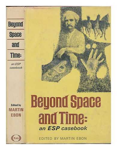 EBON, MARTIN (COMP. ) - Beyond Space and Time; an ESP Casebook