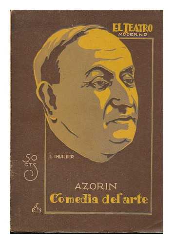 Azorin (1873-1967) - Comedia Del Arte : En Tres Actos