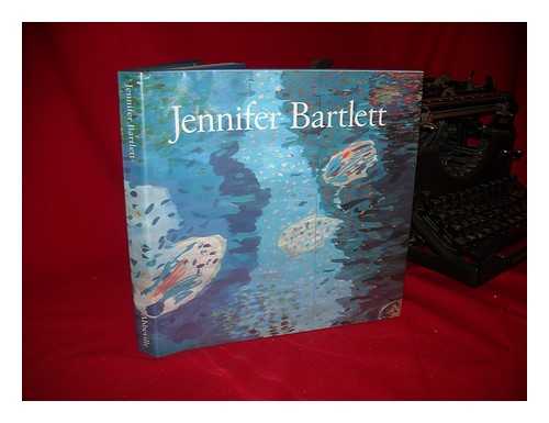 BARTLETT, JENNIFER - Jennifer Bartlett