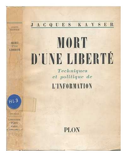 KAYSER, JACQUES (1900-1963) - Mort D'Une Liberte