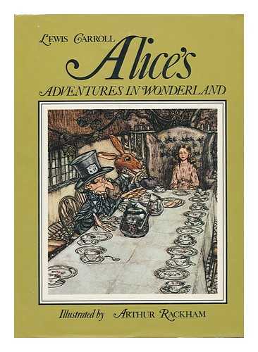 CARROLL, LEWIS (1832-1898) ; ILLUSTRATED BY ARTHUR RACKHAM - Alice's Adventures in Wonderland