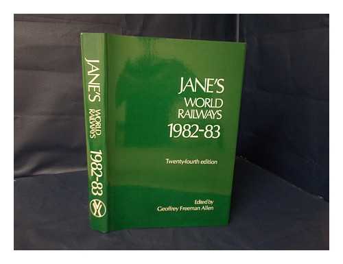 Allen, Geoffrey Freeman (Ed. ) - Jane's World Railways 1982 - 83