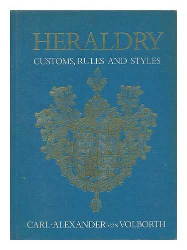 VON VOLBROTH, CARL-ALEXANDER - Heraldry : Customs, Rules and Styles