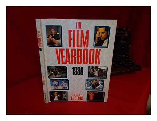 CLARK, AL (ED. ) - The Film Yearbook 1986