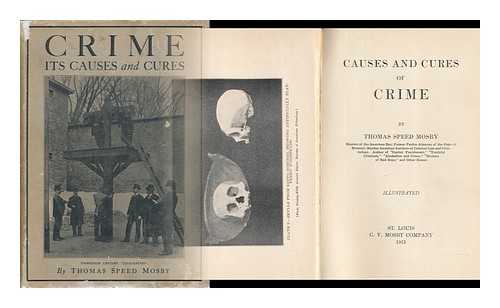 MOSBY, THOMAS SPEED (1874-1954) - Causes and Cures of Crime