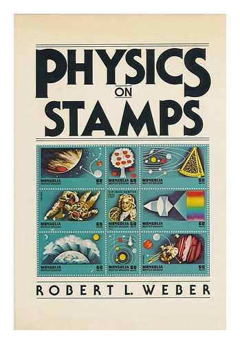 WEBER, ROBERT L (1913-?) - Physics on Stamps