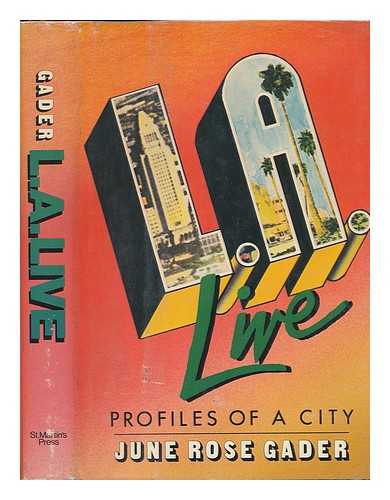 Gader, June Rose - L. A. Live : Profiles of a City