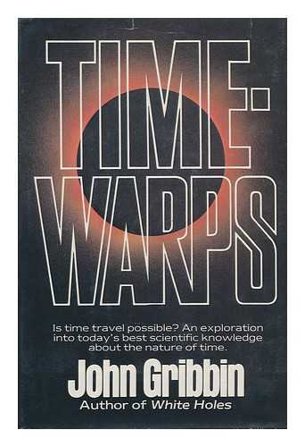 GRIBBIN, JOHN R - Timewarps