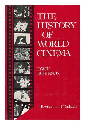 ROBINSON, DAVID (1930-?) - The History of World Cinema