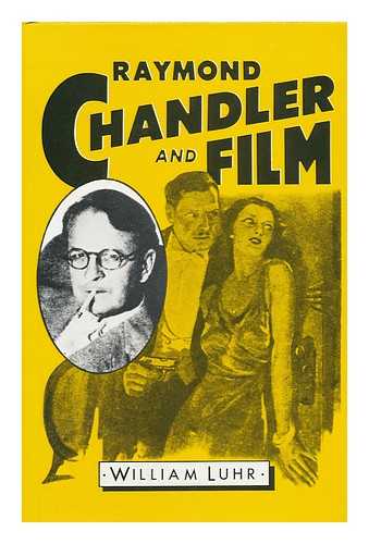 LUHR, WILLIAM - Raymond Chandler and Film