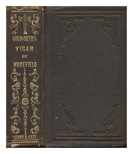 GOLDSMITH, OLIVER, M. D - The Vicar of Wakefield, a Tale to Which is Annexed the Deserted Village