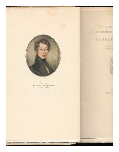 GROLIER CLUB - RELATED NAME: CORTISSOZ, ROYAL (1869-1948) - Catalogue of an Exhibition of the Works of Charles Dickens: with an Introduction by Royal Cortissoz