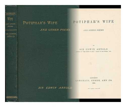 ARNOLD, SIR EDWIN - Potiphar's Wife - And Other Poems