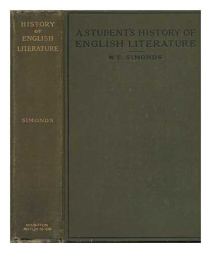 SIMONDS, WILLIAM EDWARD (1860-?) - A Student's History of English Literature