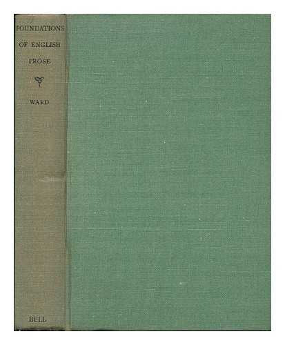 WARD, A. C. (ALFRED CHARLES) (1891-?) - Foundations of English Prose