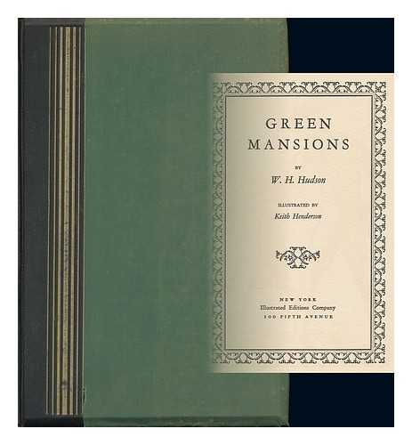 HUDSON, W. H. (WILLIAM HENRY). HENDERSON, KEITH (ILLUS. ) - Green Mansions, by W. H. Hudson; Illustrated by Keith Henderson