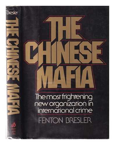 BRESLER, FENTON S. - The Chinese Mafia / Fenton Bresler