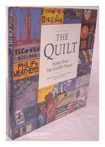 RUSKIN, CINDY - The Quilt : Stories from the NAMES Project / Written by Cindy Ruskin ; Photographs by Matt Herron ; Design by Deborah Zemke ; with an Introduction by Elizabeth Taylor