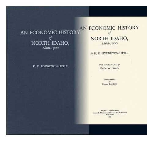 LIVINGSTON-LITTLE, D. E - An Economic History of North Idaho 1800-1900