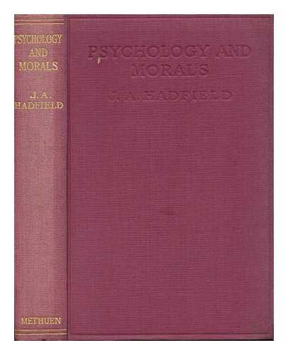 HADFIELD, J. A. - Psychology and Morals : An Analysis of Character