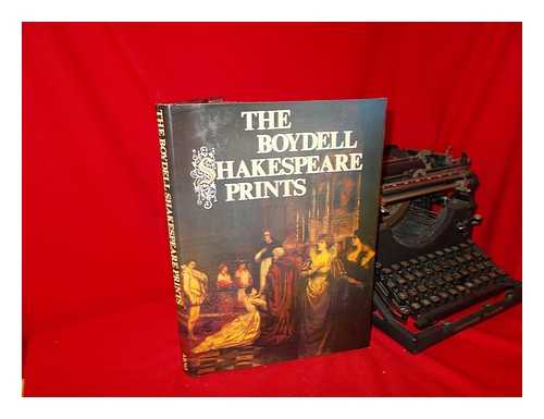 BOYDELL, JOHN (1719-1804) - The Boydell Shakespeare Prints / with an Introduction by A. E. Santaniello - [Uniform Title: Boydell Shakespeare Prints. Selections. ]