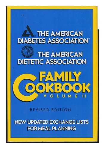 AMERICAN DIABETES ASSOCIATION - The American Diabetes Association/ the American Dietetic Association Family Cookbook, Volume II / Illustrated by Lauren Rosen