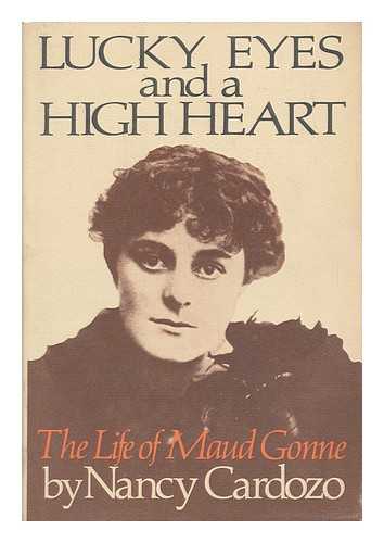 CARDOZO, NANCY - Lucky eyes and a high heart : the life of Maud Gonne