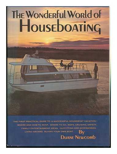 NEWCOMB, DUANE G - The Wonderful World of Houseboating, by Duane Newcomb. Maps by Theodore R. Miller