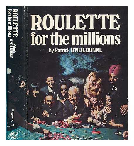 ONEIL-DUNNE, PATRICK (1908-) - Roulette for the Millions