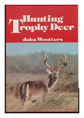 WOOTTERS, JOHN - Hunting Trophy Deer