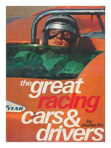 FOX, CHARLES - The Great Racing Cars & Drivers