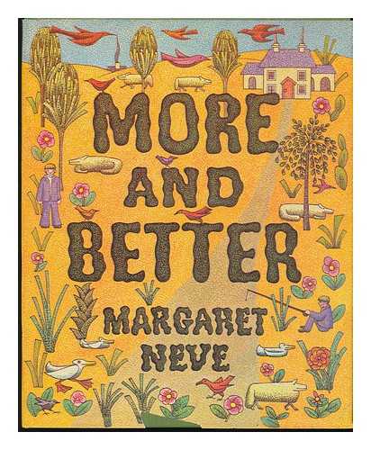 NEVE, MARGARET - More and Better