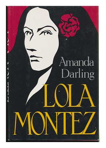 DARLING, AMANDA - Lola Montez