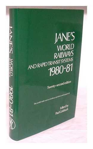 GOLDSACK, PAUL (EDITOR) - Jane's World Railways and Rapid Transit Systems 1980-81