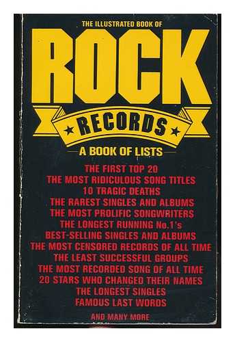 LAZELL, BARRY - The Illustrated Book of Rock Records : a Book of Lists