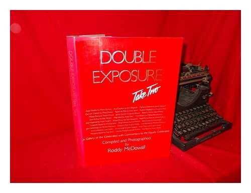 MCDOWALL, RODDY - Double Exposure, Take Two / Compiled and Photographed by Roddy McDowall