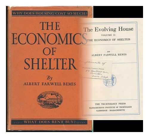 BEMIS, ALBERT FARWELL - The Evolving House, Volume II. the Economics of Shelter, by Albert Farwell Bemis