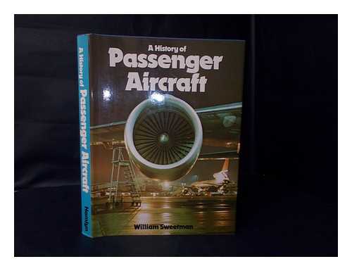 SWEETMAN, BILL - A History of Passenger Aircraft