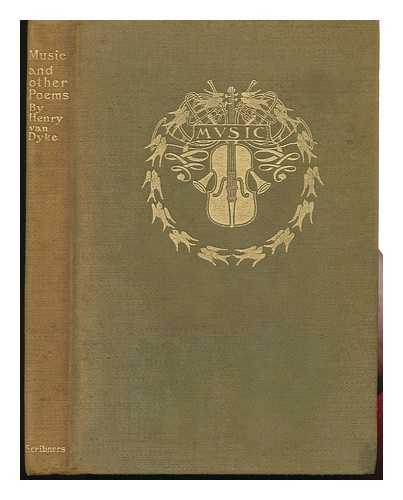 VAN DYKE, HENRY (1852-1933) - Music, and Other Poems