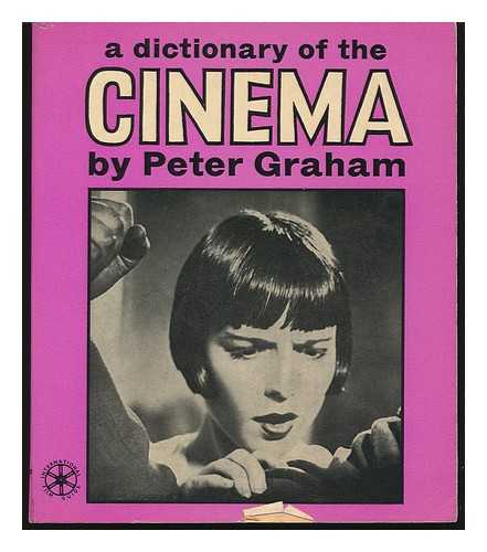 GRAHAM, PETER JOHN (1939-?) - A Dictionary of the Cinema