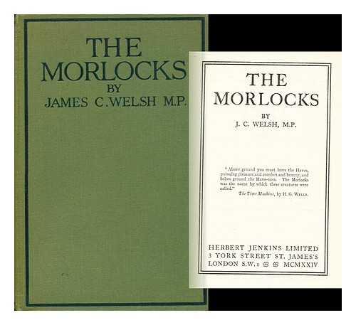 WELSH, JAMES C. - The Morlocks