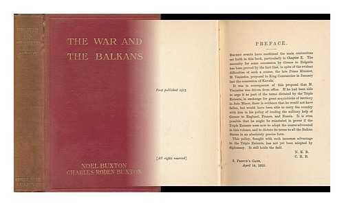 BUXTON, NOEL AND CHARLES RODEN BUXTON - The War and the Balkans