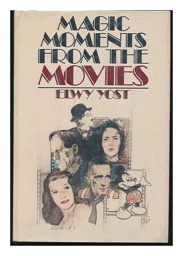 YOST, ELWY - Magic Moments from the Movies