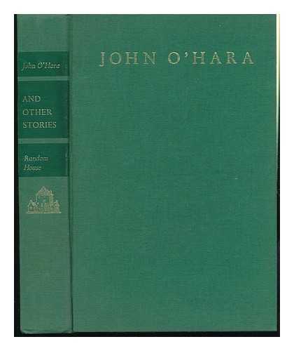 O'HARA, JOHN - And Other Stories