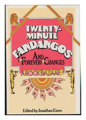 EISEN, JONATHAN (COMP. ) - Twenty-Minute Fandangos and Forever Changes; a Rock Bazaar