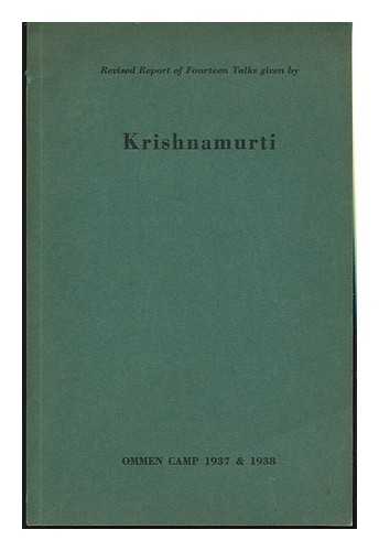 KRISHNAMURTI, J. (JIDDU) - Revised Report of Fourteen Talks Given by Krishnamurti