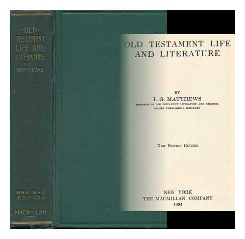 MATTHEWS, ISAAC GEORGE (1871-1959) - Old Testament Life and Literature