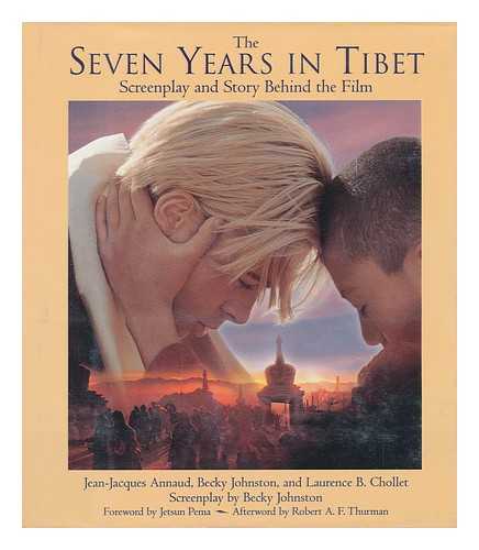 ANNAUD, JEAN-JACQUES - The Seven Years in Tibet : Screenplay and Story Behind the Film